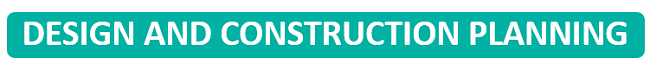 Design and Construction Planning